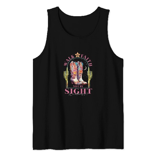 Walk By Faith Not By Sight western cowboy boots Christian Tank Tops