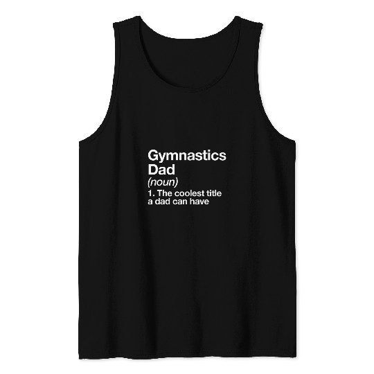 Gymnastics Dad Definition Funny Sports Tank Tops