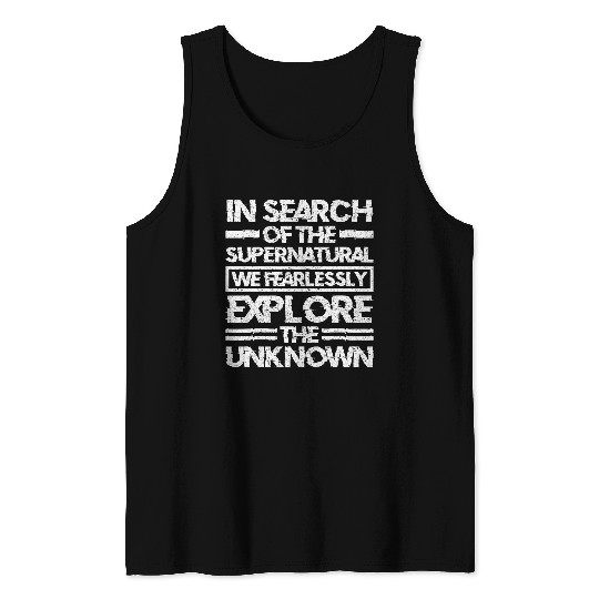 Paranormal Investigator In Search Of The Supernatural Tank Tops