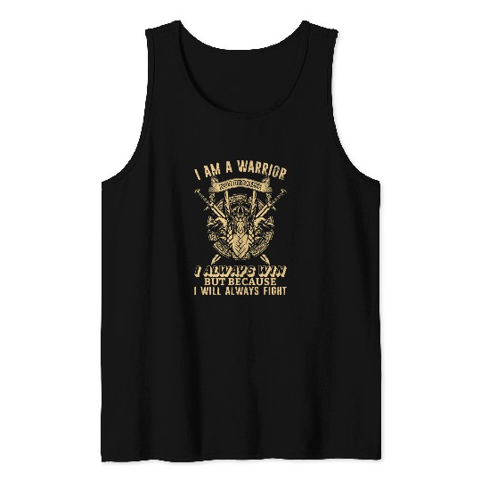 Viking Warriors I am a Viking Warrior I Will Always Fight Tank Tops