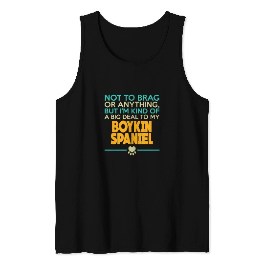 Boykin Spaniel Funny Sarcastic Dog Tank Tops