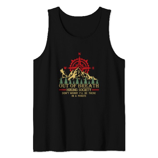 Out Of Breath Hiking Society Dont Worry Ill Be There Soon 22 Tank Tops