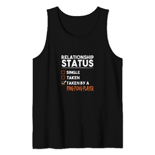 Sarcastic Gifts T s Taken By A PingPong Player Tank Tops