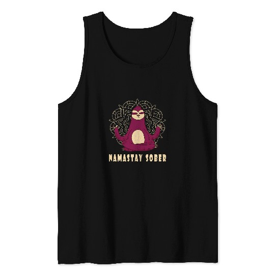 Sloth Pet Namastay Sober Alcoholic Abstinence Healthy Sobriety Tank Tops