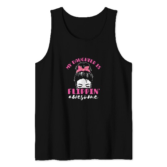 Gymnastics Mom My Daughter is Flippin Awesome Mothers Day Tank Tops