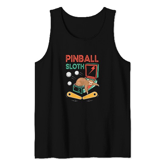 Sloth Pet Pinball Lover Gaming Lover Pinball Expert Pinball Sloth Tank Tops
