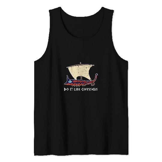 Ancient Greek Trireme Ship Do It Like Odysseus Tank Tops