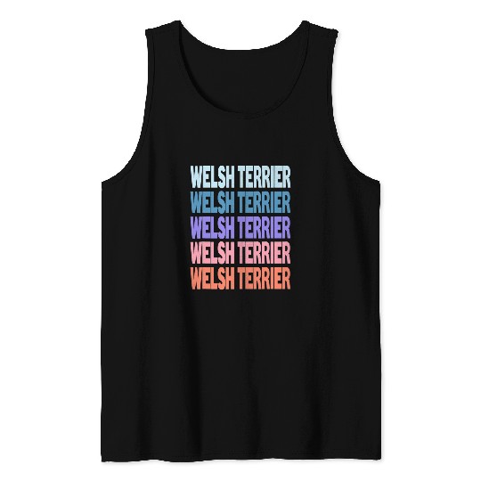 Funny Modern Repeated Text Design Welsh Terrier Tank Tops