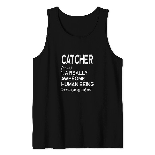 Baseball Catcher Definition Funny Catch Catching Tank Tops