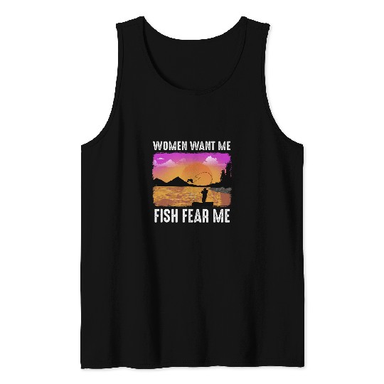 Women Want Me Fish Fear Me Tank Tops