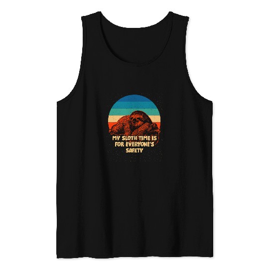 Sloth Pet Time Is For Safety Employee Sloth Lover Staff Lazy 1 Tank Tops