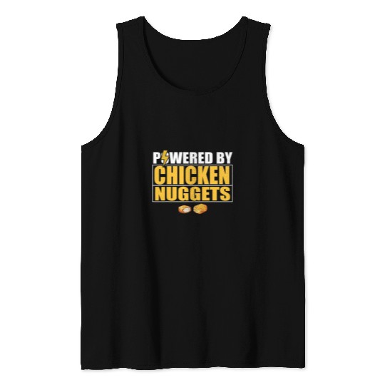 Chicken Lover Funny Powered By Chicken Nuggets Chicken Nugget Tank Tops