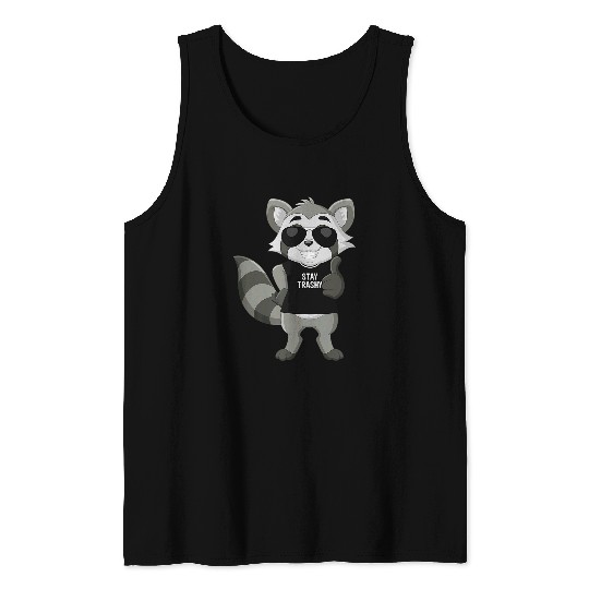 Raccoon Pet Stay Trashy Raccoon Funny Animal Design Tank Tops