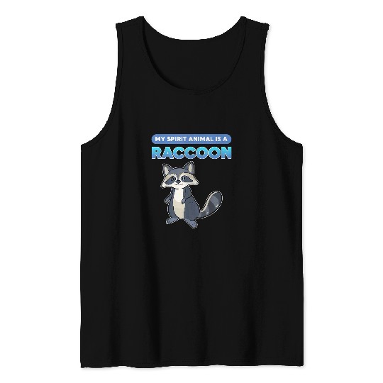 Raccoon Pet My Spirit Animal is a Raccoon 8 Tank Tops
