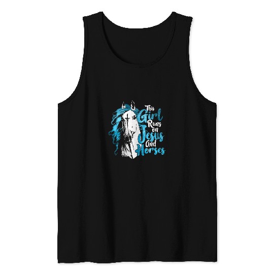 Horse Lover This Girl Runs on Jesus and Horses Christian Equestrian 21 Tank Tops