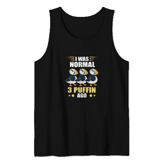 I Was Normal Puffin Lover Sea Bird Ice Land Animal Puffin Tank Tops