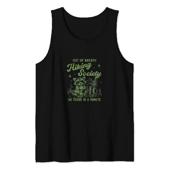 Raccoon Pet Out Of Breath Hiking Society Raccoon Hiking Nature Love Tank Tops