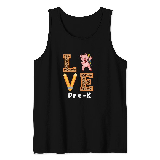 Love Prek Pig Prek Teacher Back To School Tank Tops