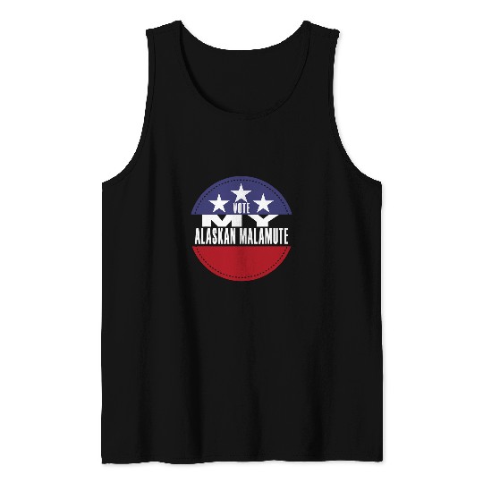 Vote My Alaskan Malamute Election Funny Election Vote Tank Tops