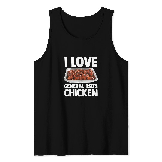 Chicken Lover I Love General Tsos Chicken 2Funny Saying Chinese Food Tank Tops