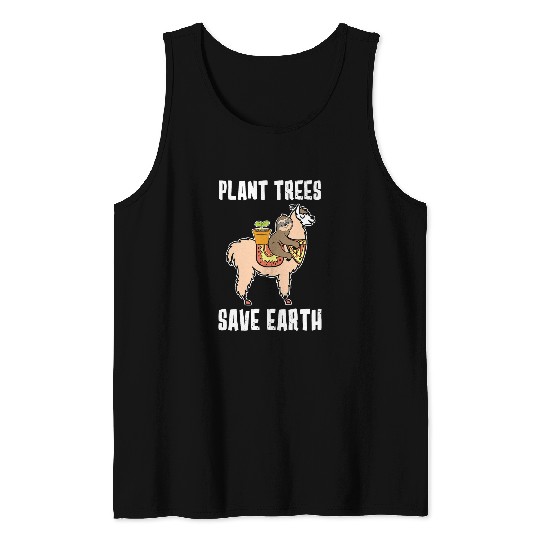 Sloth Pet Plant Trees Save Earth Sloth And Lama Alpaca Earth Day Tank Tops