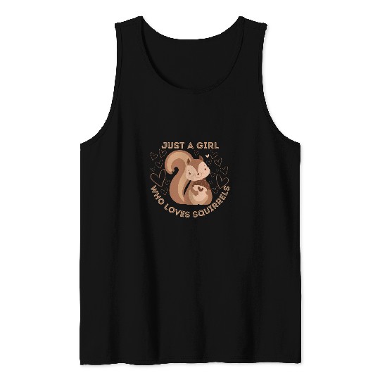 Squirrel Pet Just a Girl Who Loves Squirrels Cute Squirrel Lover 1 Tank Tops