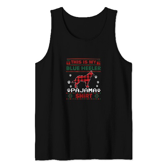 Blue Heeler Dog Gifts This Is My Pajama Dog Ugly Christmas Tank Tops