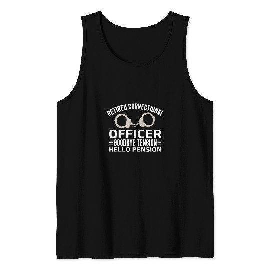Retired Correctional Officer Goodbye Tension Hello Pension Tank Tops