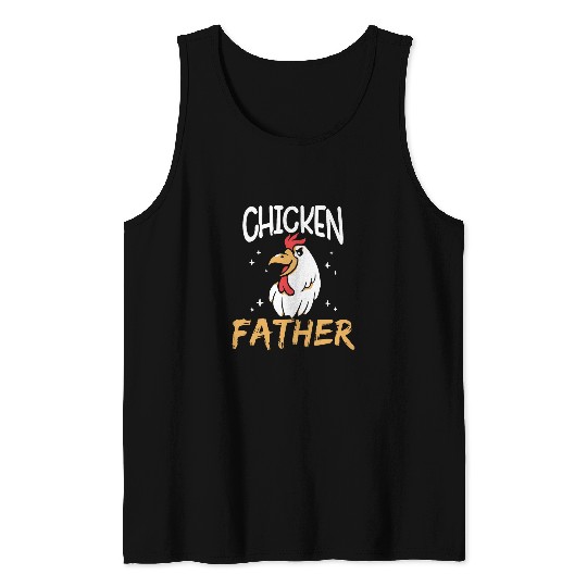 Chicken Lover Father Rooster Chickens Poultry Keeper Chicken Dad Tank Tops