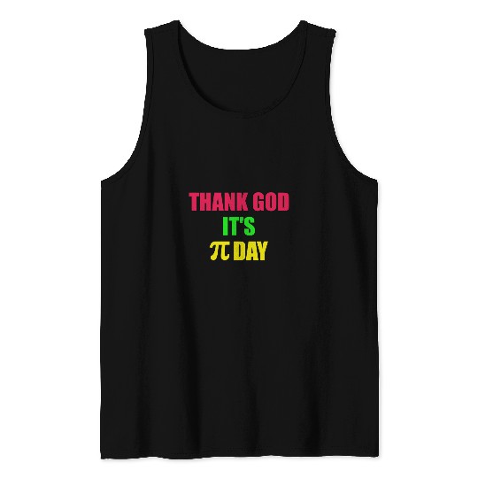 Colorful pi TGIPi 3 14 piday thanks god its funny pi day Tank Tops