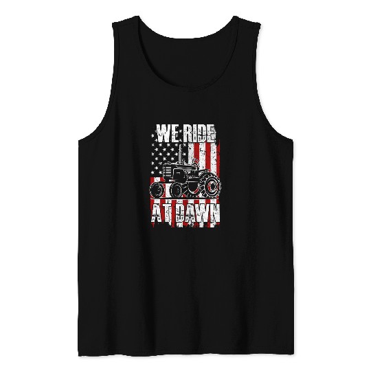 Fathers Day Gift We Ride At Dawn Tractor 4th July Farmer Dad Tank Tops
