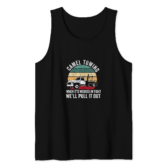 Camel Towing Tow Truck Wrecker Operator Driver For Men Dad 21 Tank Tops