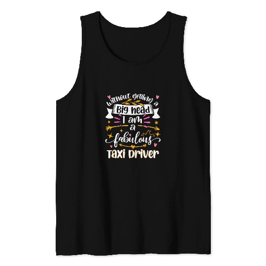 Fabulous Taxi Driver Funny Women Words bests Taxi Driver Tank Tops