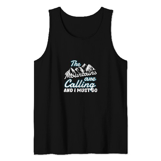 Skiing Ski Gift The Mountains Are Calling And I Must Go Tank Tops