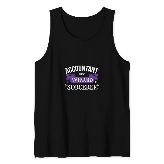 Accountant aka Wizard Sorcerer Funny CPA Accountant Quote Tank Tops