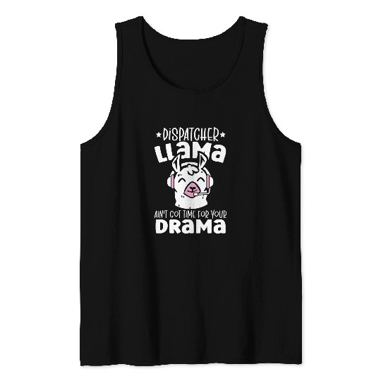 Llama Lover 911 Dispatch Operator Call Taker Funny Dispatcher Llama Tank Tops