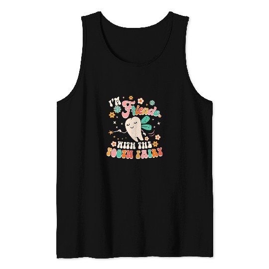 Im Friends With Tooth Fairy Dental Hygienist dentists Groovy Tank Tops