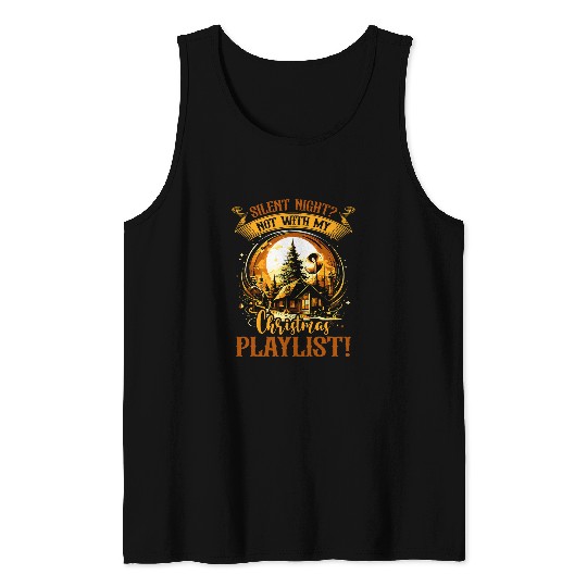 Christmas Silent Night And A Loud Concert Playlist Music Tank Tops