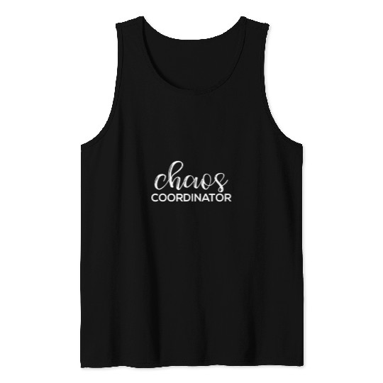 Chaos Coordinator Funny Printed Graphic Mom Babysitter Nanny Tank Tops
