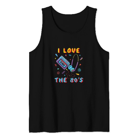 I Love The 80s Music vintages Generation 80s Music Lover Tank Tops