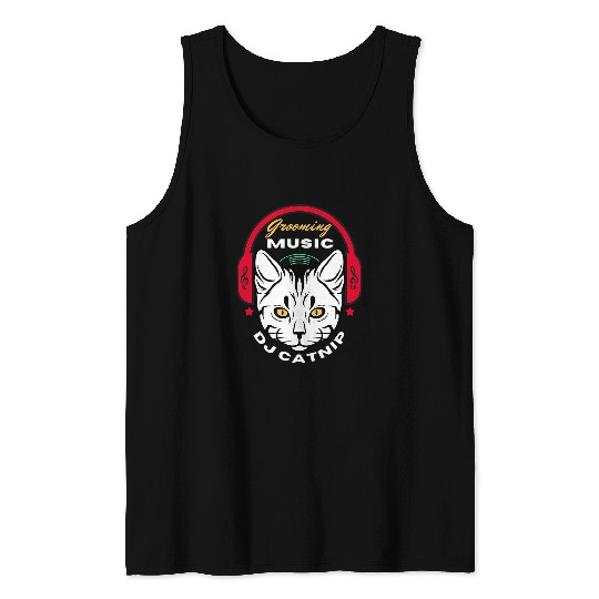 DJ Catnip Its All About Grooming To The Music Funny Cats 1 Tank Tops
