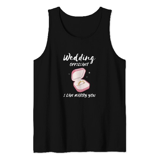 I Can Marry You Ring Ordained Minister Wedding Officiant Tank Tops