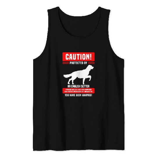 Funny English Setter Warning Protected By Tank Tops