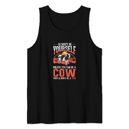 Cow Lover Always be yourself Cow Cattle Farmer Tank Tops