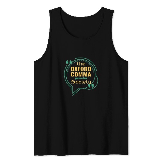 funny Grammar Nerd the oxford comma preservation society Tank Tops