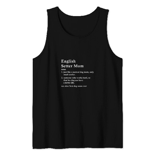English Setter Mom Definition Funny Dog Owner Tank Tops