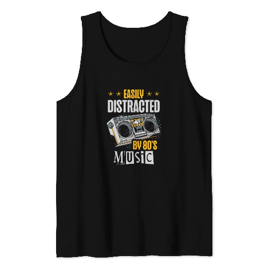 Easily Distracted By 80s Music Eighties 1980 80s Party Tank Tops