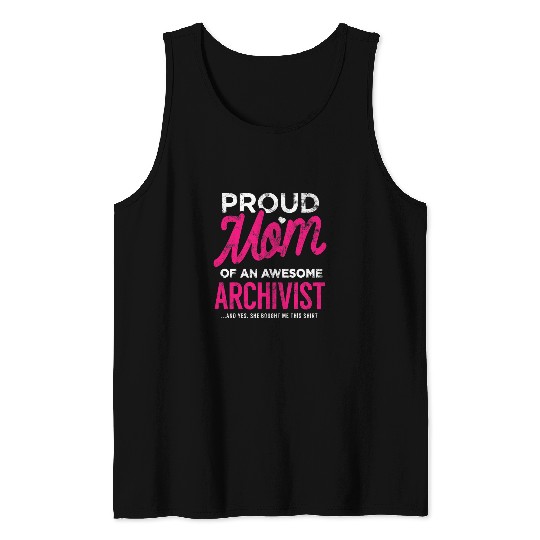 Archivist Daughter Proud Mom She Bought This Gift Tank Tops