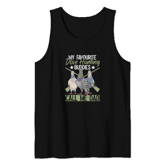 Dove Hunter Dad And Upland Dove Hunt Father Tank Tops