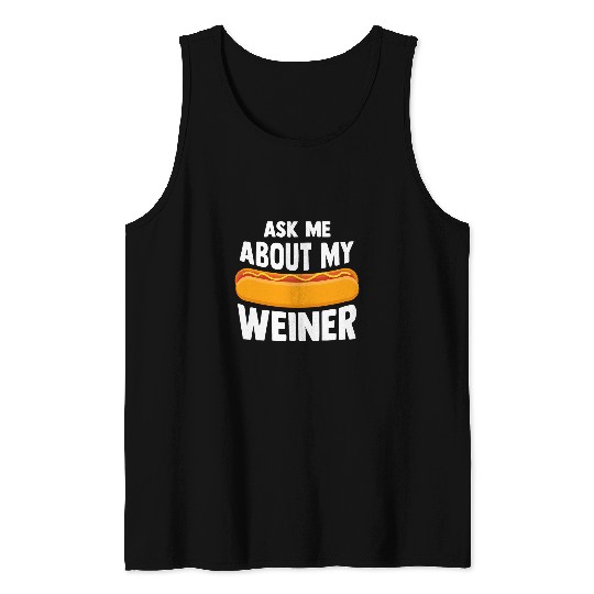 Ask Me About My Weiner Dog Hotdog Sandwich Dachshund Lover Tank Tops